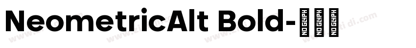 NeometricAlt Bold字体转换